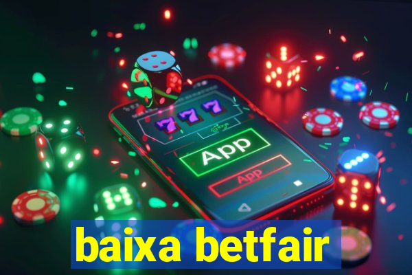 baixa betfair